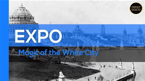 The Cultural Impact of the Expo Magic of the White City